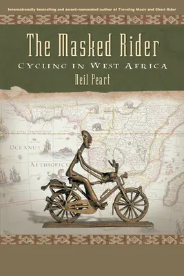 Le cavalier masqué : Cyclisme en Afrique de l'Ouest - The Masked Rider: Cycling in West Africa