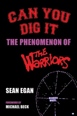 Can You Dig It : Le phénomène des Warriors - Can You Dig It: The Phenomenon of The Warriors