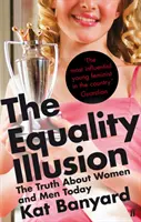 L'illusion de l'égalité - La vérité sur les femmes et les hommes d'aujourd'hui - Equality Illusion - The Truth about Women and Men Today