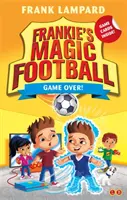 Le football magique de Frankie : Game Over ! - Livre 20 - Frankie's Magic Football: Game Over! - Book 20