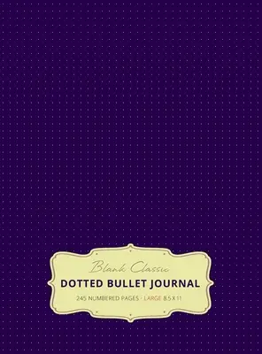 Grand Bullet Journal 8.5 x 11 à points (Eggplant #11) à couverture rigide - 245 pages numérotées - Large 8.5 x 11 Dotted Bullet Journal (Eggplant #11) Hardcover - 245 Numbered Pages
