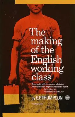 Les origines de la classe ouvrière anglaise - The Making of the English Working Class