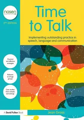 Time to Talk : Implementing Outstanding Practice in Speech, Language and Communication (Le temps de parler : mettre en œuvre des pratiques exemplaires en matière de parole, de langage et de communication) - Time to Talk: Implementing Outstanding Practice in Speech, Language and Communication