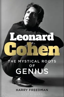 Leonard Cohen : Les racines mystiques du génie - Leonard Cohen: The Mystical Roots of Genius