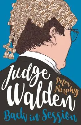 Le juge Walden : De retour en session - Judge Walden: Back in Session