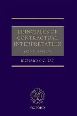 Principes d'interprétation des contrats - Principles of Contractual Interpretation