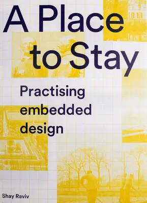 Un endroit où rester : Pratiquer la conception intégrée - A Place to Stay: Practising Embedded Design