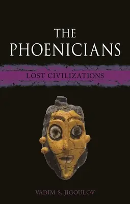 Les Phéniciens : Les civilisations perdues - The Phoenicians: Lost Civilizations
