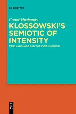 La sémiotique de l'intensité selon Klossowski - Klossowski's Semiotic of Intensity