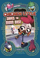 Chicken Licken sauve la base lunaire - Roman graphique - Chicken Licken Saves the Moon Base - A Graphic Novel