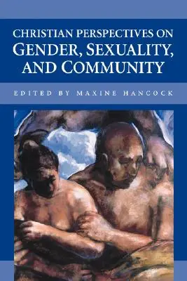 Perspectives chrétiennes sur le genre, la sexualité et la communauté - Christian Perspectives on Gender, Sexuality, and Community