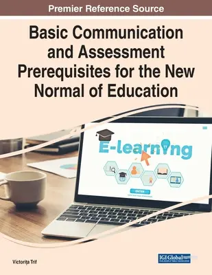 Communication de base et évaluation : conditions préalables à la nouvelle normalité de l'éducation - Basic Communication and Assessment Prerequisites for the New Normal of Education