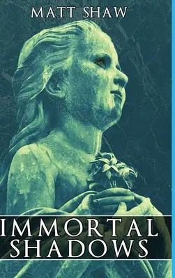 Les ombres immortelles : Une histoire de fantômes surnaturels - The Immortal Shadows: A Supernatural Ghost Story