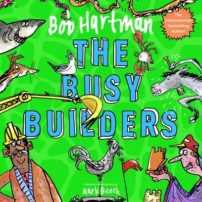 Les bâtisseurs occupés - The Busy Builders