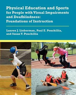 L'éducation physique et sportive pour les personnes atteintes de déficiences visuelles et de surdicécité : Fondements de l'enseignement - Physical Education and Sports for People with Visual Impairments and Deafblindness: Foundations of Instruction