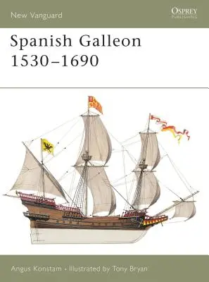 Galion espagnol 1530-1690 - Spanish Galleon 1530-1690