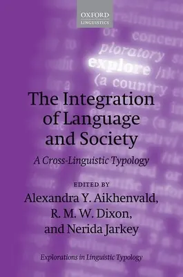 L'intégration de la langue et de la société : Une typologie interlinguistique - The Integration of Language and Society: A Cross-Linguistic Typology