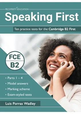Speaking First : Dix tests pratiques pour le Cambridge B2 First - Speaking First: Ten practice tests for the Cambridge B2 First