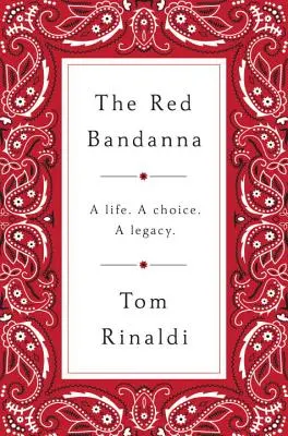 Le bandana rouge : une vie, un choix, un héritage. - The Red Bandanna: A Life. a Choice. a Legacy.