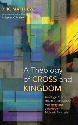 Une théologie de la croix et du royaume - A Theology of Cross and Kingdom