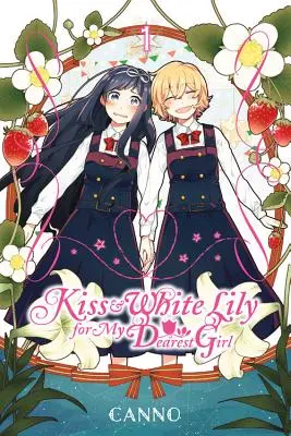 Baiser et lys blanc pour ma fille chérie, Volume 1 - Kiss and White Lily for My Dearest Girl, Volume 1