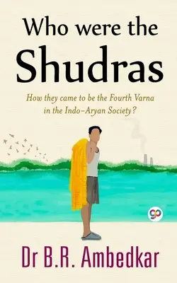 Qui étaient les Shudras ? - Who were the Shudras