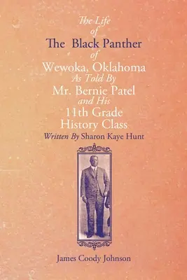 La vie de la panthère noire de Wewoka, Oklahoma - The Life of the Black Panther of Wewoka, Oklahoma