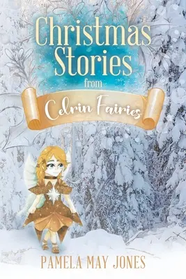 Histoires de Noël des fées de Celrin - Christmas Stories from Celrin Fairies