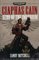 Ciaphas Cain : Héros de l'Imperium - Ciaphas Cain: Hero of the Imperium