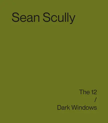 Sean Scully : Les 12 / Fenêtres sombres - Sean Scully: The 12 / Dark Windows