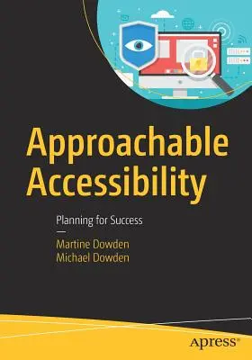 L'accessibilité accessible : Planifier pour réussir - Approachable Accessibility: Planning for Success