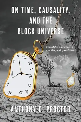 Sur le temps, la causalité et l'univers en bloc - On Time, Causality, and the Block Universe