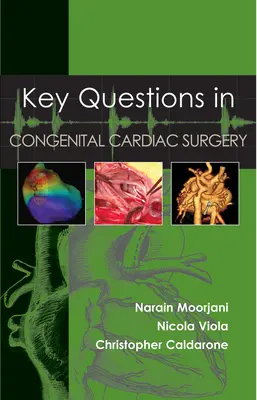 Questions clés sur la chirurgie cardiaque congénitale - Key Questions in Congenital Cardiac Surgery