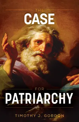 Le cas du patriarcat - The Case for Patriarchy