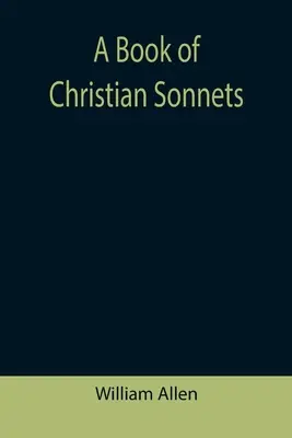 Un livre de sonnets chrétiens - A Book of Christian Sonnets