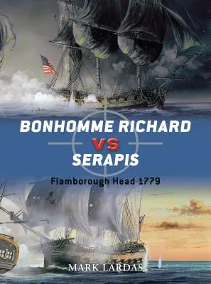 Bonhomme Richard contre Serapis : Flamborough Head 1779 - Bonhomme Richard vs Serapis: Flamborough Head 1779