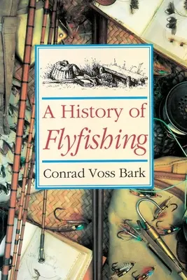 Histoire de la pêche à la mouche - History of Flyfishing