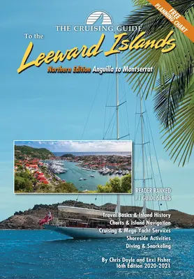 Le guide de croisière des îles sous le vent du Nord : Anguilla à Montserrat - The Cruising Guide to the Northern Leeward Islands: Anguilla to Montserrat