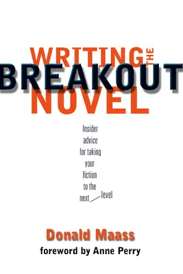 Écrire le roman qui fait mouche - Writing the Breakout Novel