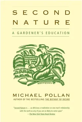 Second Nature : L'éducation d'un jardinier - Second Nature: A Gardener's Education