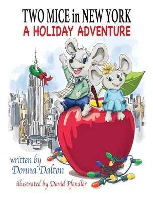 Deux souris à New York : Une aventure de vacances - Two Mice in New York: A Holiday Adventure