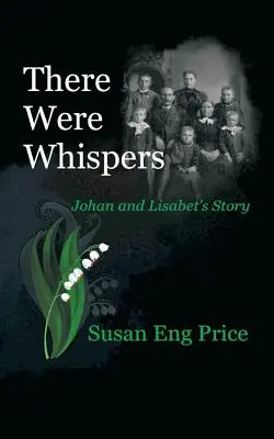 Il y avait des chuchotements : L'histoire de Johan et Lisabet - There Were Whispers: Johan and Lisabet's Story