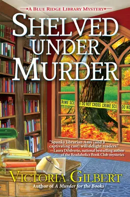 Classé sous Meurtre : Un mystère de la bibliothèque de Blue Ridge - Shelved Under Murder: A Blue Ridge Library Mystery