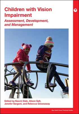 Les enfants atteints de déficience visuelle : Évaluation, développement et gestion - Children with Vision Impairment: Assessment, Development and Management