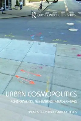 Cosmopolitique urbaine : Agencements, assemblées, atmosphères - Urban Cosmopolitics: Agencements, assemblies, atmospheres