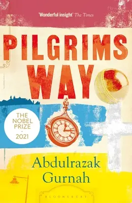 Pilgrims Way : par le lauréat du prix Nobel de littérature 2021 - Pilgrims Way: By the Winner of the Nobel Prize in Literature 2021