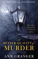 Better Quality of Murder (Inspector Ben Ross Mystery 3) - Un mystère de meurtre captivant au cœur du Londres victorien. - Better Quality of Murder (Inspector Ben Ross Mystery 3) - A riveting murder mystery from the heart of Victorian London