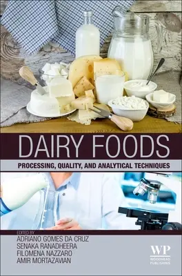 Aliments laitiers : Transformation, qualité et techniques d'analyse - Dairy Foods: Processing, Quality, and Analytical Techniques