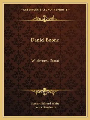 Daniel Boone : l'éclaireur de la nature - Daniel Boone: Wilderness Scout