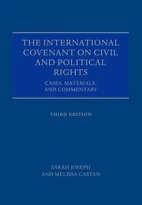 Le Pacte international relatif aux droits civils et politiques : Cas, matériel et commentaires - The International Covenant on Civil and Political Rights: Cases, Materials, and Commentary
